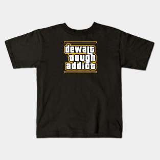 Dewalt Tough Addict GTA style Design Kids T-Shirt